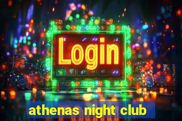 athenas night club